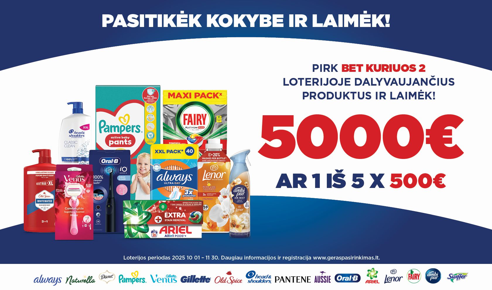 Pasitikėk kokybe ir laimėk!